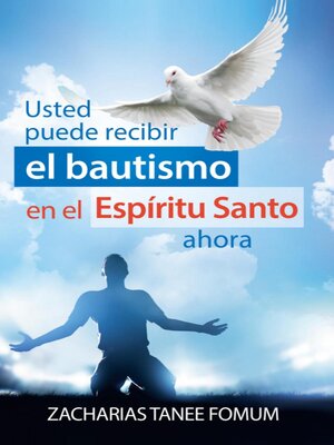 Usted puede recibir el Bautismo En el Espíritu Santo a hora - ebook